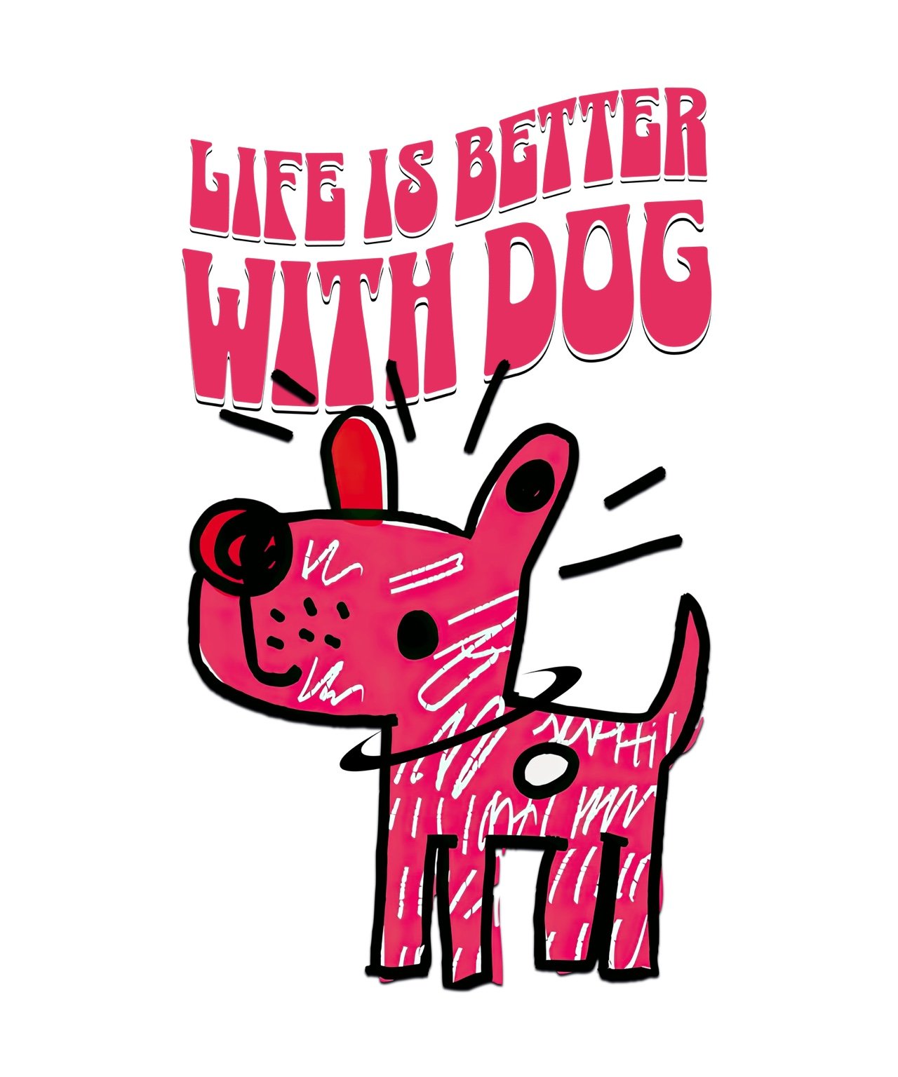 Diseño de camiseta con perro rosa estilo dibujo y texto 'Life is better with dog