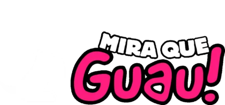 Mira Qué Guau!